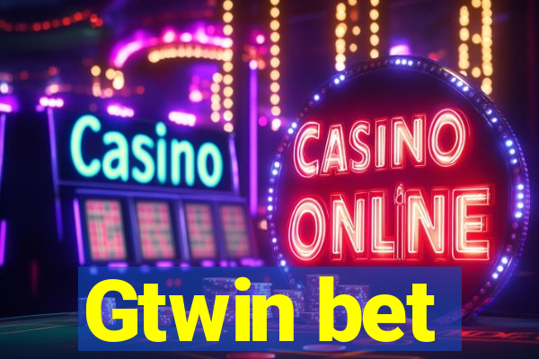 Gtwin bet